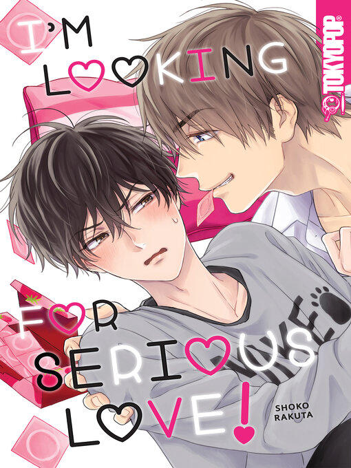 Title details for I'm Looking for Serious Love! by Shoko Rakuta - Wait list